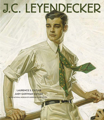 J.C. Leyendecker: American Imagist - Cutler, Laurence, and Goffman Cutler, Judy