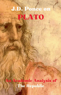 J.D. Ponce on Plato: An Academic Analysis of The Republic