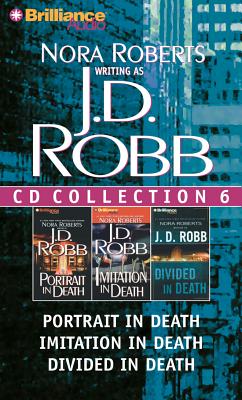J. D. Robb CD Collection 6: Portrait in Death, Imitation in Death, Divided in Death - Robb, J D, and Ericksen, Susan (Read by)