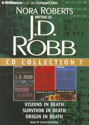 J. D. Robb CD Collection 7: Visions in Death, Survivor in Death, Origin in Death - Robb, J D, and Ericksen, Susan (Read by)