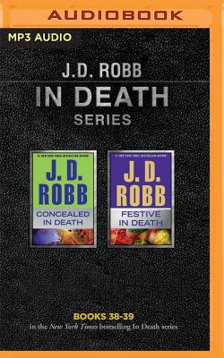 J. D. Robb - In Death Series: Books 38-39: Concealed in Death, Festive in Death - Robb, J D, and Ericksen, Susan (Read by)