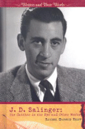J.D. Salinger: The Catcher in the Rye and Other Works