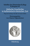 J?dische Geschichte in Hellenistisch-Rmischer Zeit: Wege Der Forschung: Vom Alten Zum Neuen Sch?rer