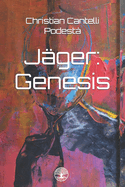 J?ger: Genesis