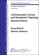 $J$-holomorphic Curves and Symplectic Topology