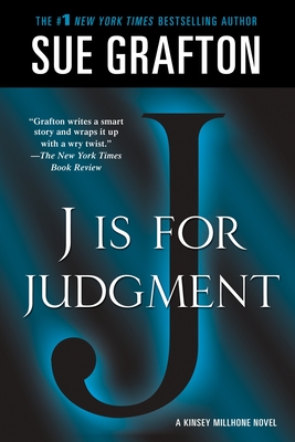 J Is for Judgment: A Kinsey Millhone Novel - Grafton, Sue