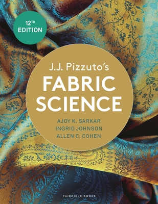 J.J. Pizzuto's Fabric Science: Bundle Book + Studio Access Card - Sarkar, Ajoy K, and Johnson, Ingrid, and Cohen, Allen C