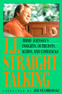 J.J. Straight Talking - Stamborski, Jim, and Johnson, Jimmy