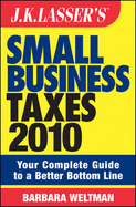 J.K. Lasser's Small Business Taxes: Your Complete Guide to a Better Bottom Line