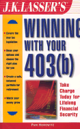 J. K. Lasser's Winning with Your 403(b)