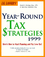 J. K. Lasser's Year-Round Tax Strategies