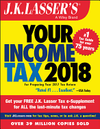 J.K. Lasser's Your Income Tax 2018: For Preparing Your 2017 Tax Return