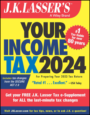 J.K. Lasser's Your Income Tax 2024: For Preparing Your 2023 Tax Return - J K Lasser Institute