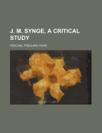 J. M. Synge, a Critical Study