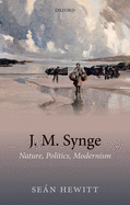 J. M. Synge: Nature, Politics, Modernism
