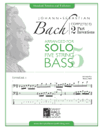 J.S. Bach Complete 2 Part Inventions Arranged for Five String Solo Bass