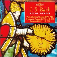 J.S. Bach: The Works for Organ, Vol. 11 - Kevin Bowyer (organ)