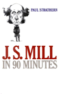 J.S. Mill in 90 Minutes