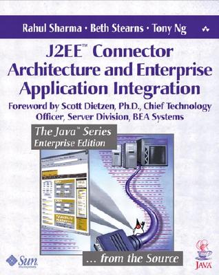 J2EETM Connector Architecture and Enterprise Application Integration - Mike Hendrickson, and Sharma, Rahul, and Stearns, Beth