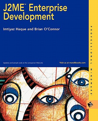 J2me Enterprise Development - Haque, Imtiyaz, and O'Connor, Brian
