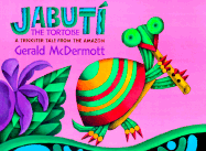 Jabut the Tortoise: A Trickster Tale from the Amazon