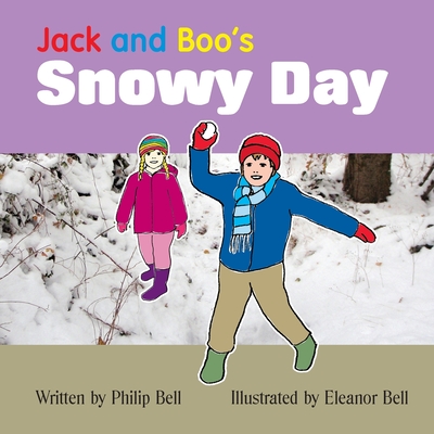 Jack and Boo's Snowy Day - Bell, Philip, Dr.