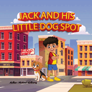 Jack and his little dog Spot: Meeting new friends.