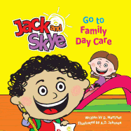 Jack and Skye: Go to Family Day Care - Martinez, D