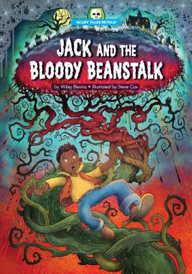 Jack and the Bloody Beanstalk - Blevins, Wiley