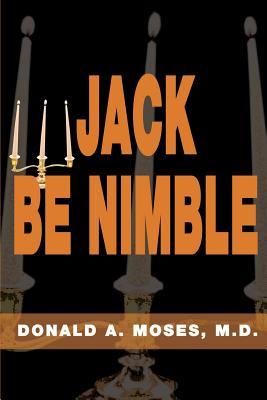 Jack Be Nimble - Moses, Donald a