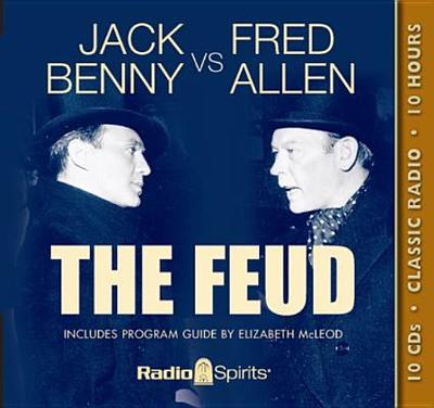 Jack Benny vs. Fred Allen: The Feud - Benny, Jack, and Allen, Fred