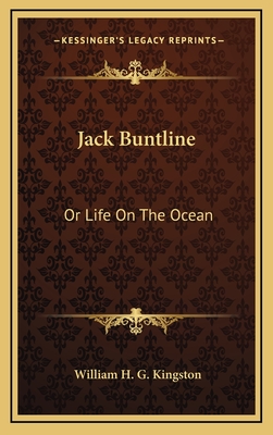 Jack Buntline: Or Life on the Ocean - Kingston, William H G