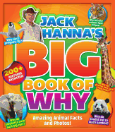 Jack Hanna's Big Book of Why: Amazing Animal Facts and Photos