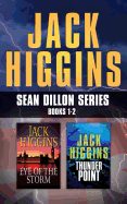 Jack Higgins - Sean Dillon Series: Books 1-2: Eye of the Storm, Thunder Point