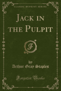 Jack in the Pulpit (Classic Reprint)