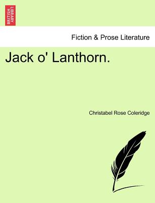 Jack O' Lanthorn. - Coleridge, Christabel Rose