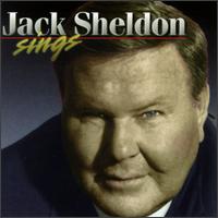 Jack Sheldon Sings - Jack Sheldon
