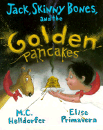 Jack, Skinny Bones, and the Golden Pancakes