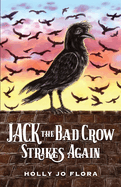 Jack the Bad Crow Strikes Again