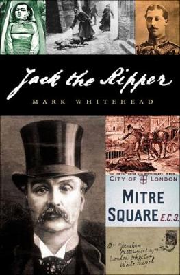 Jack the Ripper - The Pocket Essential Guide - Whitehead, Mark, and Rivett, Miriam