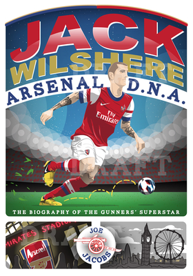 Jack Wilshere - Arsenal DNA - Jacobs, Joe