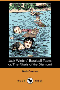 Jack Winters' Baseball Team; Or, the Rivals of the Diamond (Dodo Press)