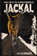 Jackal: Book Two of The Glaring Chronicles