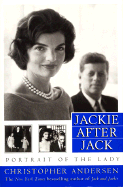 Jackie After Jack: Portrait of the Lady - Andersen, Christopher P