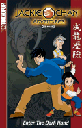Jackie Chan Adventures Volume 1: Enter the Dark Hand - Rogers, John, and Capizzi, Duane