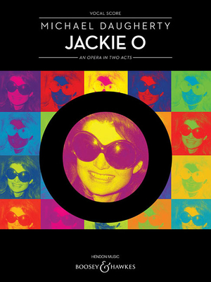Jackie O: An Opera in Two Acts - Daugherty, Michael (Composer)