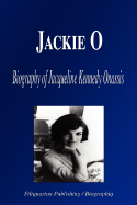 Jackie O: Biography of Jacqueline Kennedy Onassis