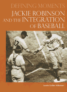 Jackie Robinson and the Integration of Baseball