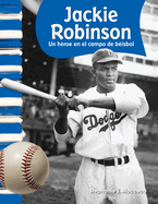 Jackie Robinson: Un H?roe En El Campo de B?isbol