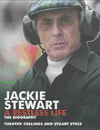 Jackie Stewart: A Restless Life: The Biography